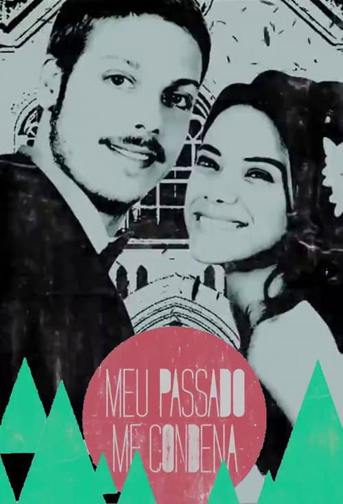 Meu Passado Me Condena Season 1 poster