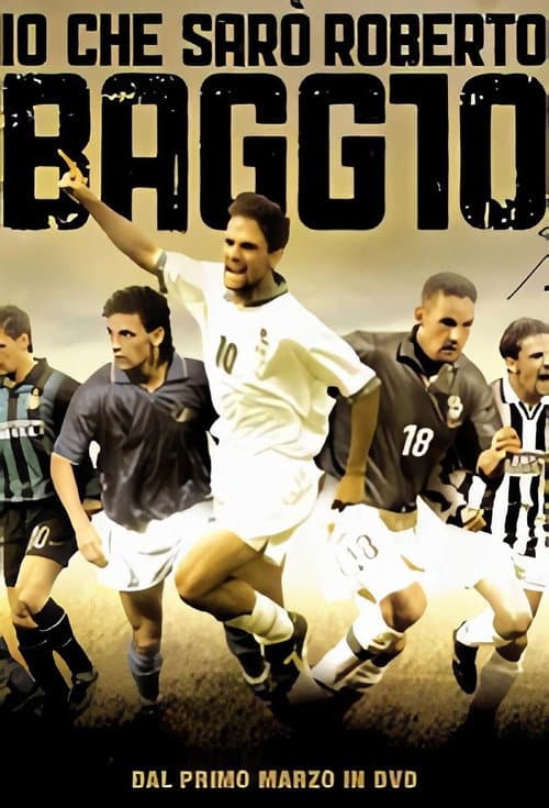 Io che sarò Roberto Baggio Season 1 poster