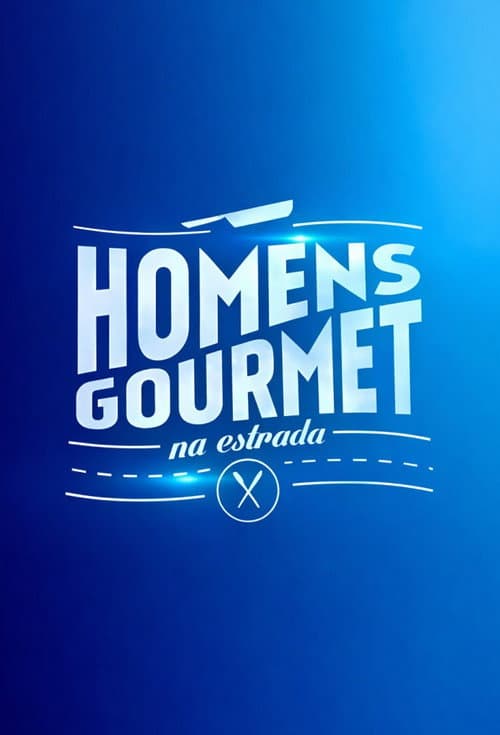 Homens Gourmet na Estrada Season 1 poster