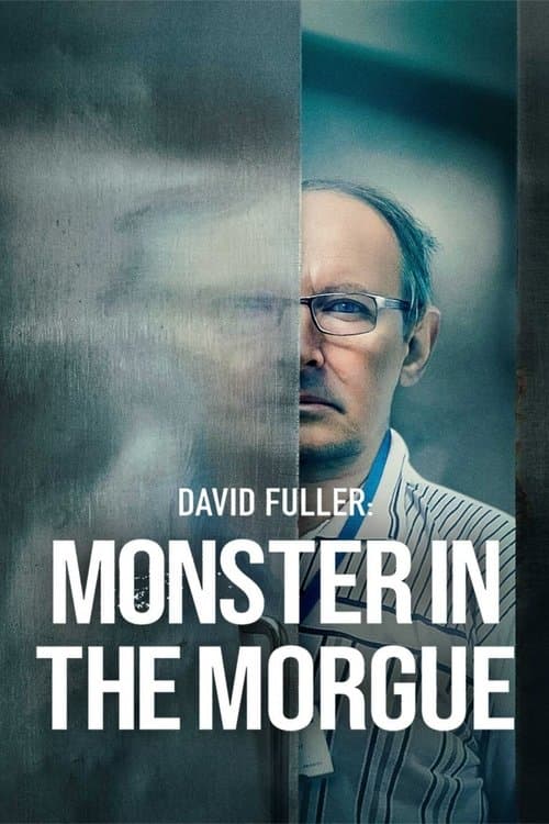 David Fuller: Monster in the Morgue Season 1 poster
