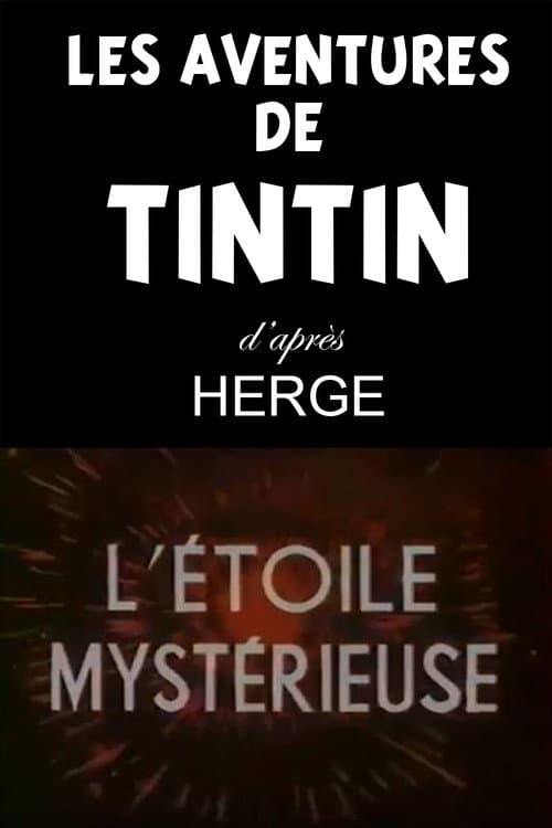 Les Aventures de Tintin, d'après Hergé The Star of Mystery poster