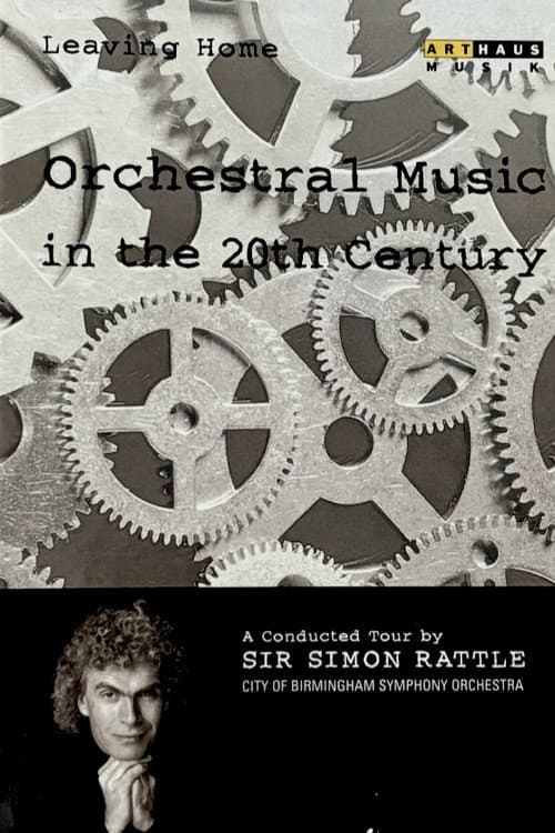 Leaving Home: Orchestral Music in the 20th Century Season 1 poster
