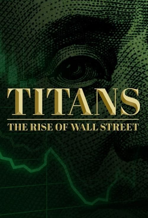 Titans: The Rise of Wall Street Season 1 poster