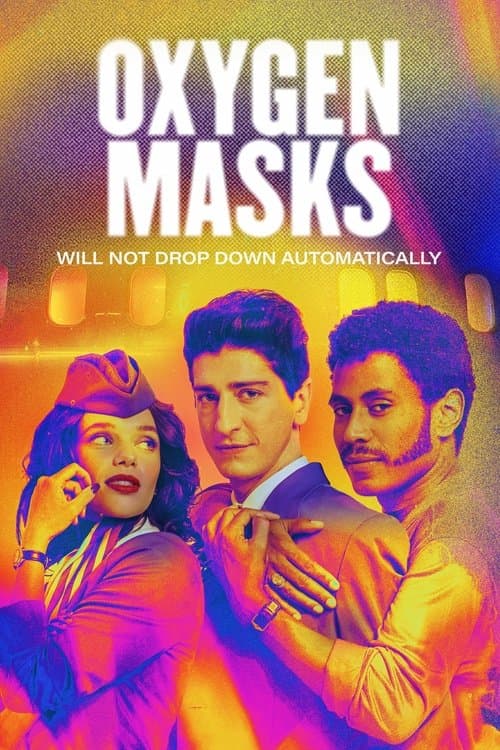 Oxygen Masks Will Not Drop Down Automatically Miniseries poster