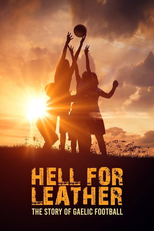 Hell for Leather – The Story of Gaelic Football Season 1 poster