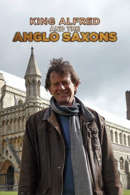 King Alfred and the Anglo Saxons Miniseries poster