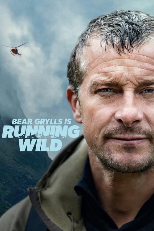 Bear Grylls is Running Wild Season 1 poster