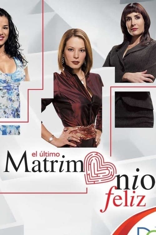 El Último Matrimonio Feliz Season 1 poster