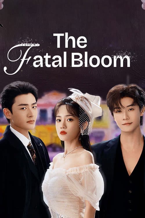 The Fatal Bloom Season 1 poster