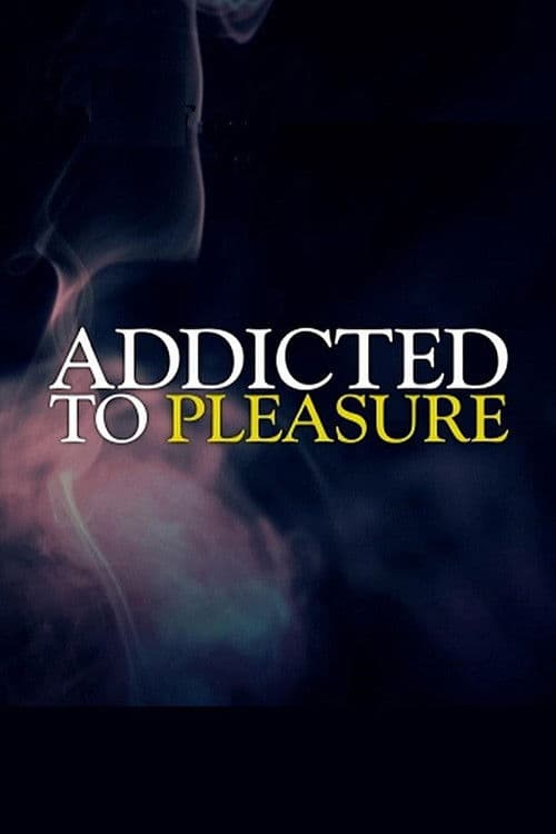 Addicted to Pleasure Season 1 poster