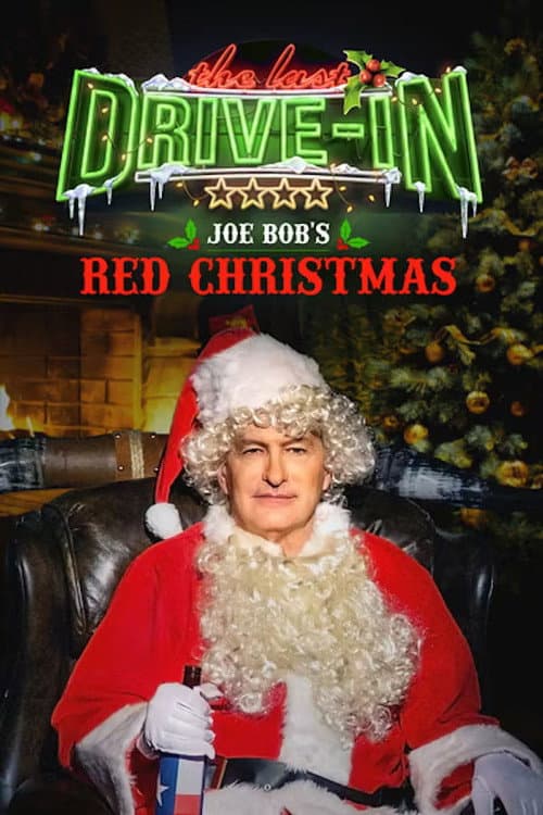 The Last Drive-in: Just Joe Bob Joe Bob's Red Christmas poster