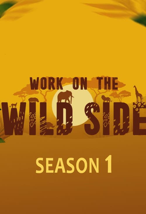 Work on the Wild Side Season 1 poster