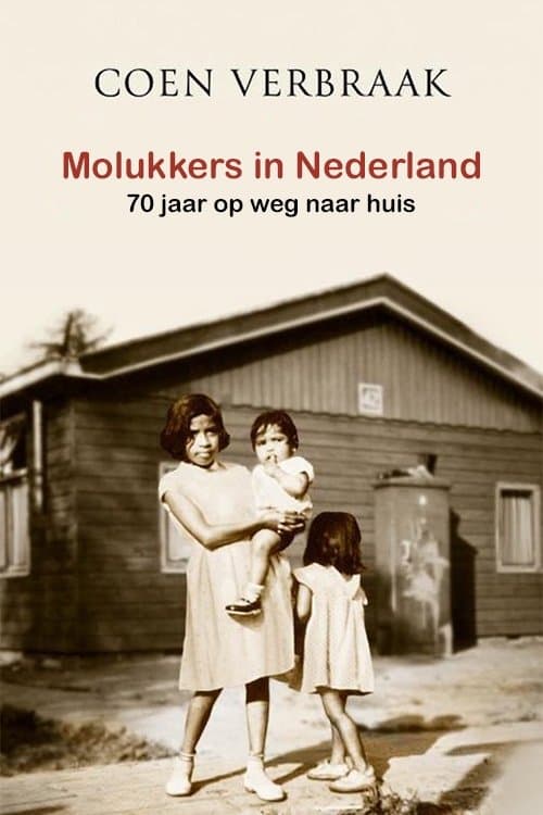 Molukkers in Nederland 70 jaar op weg naar huis Season 1 poster