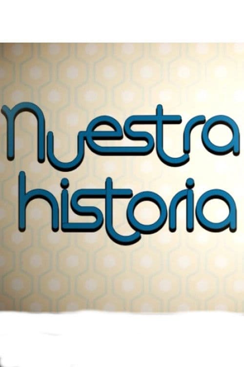 Nuestra Historia Season 2 poster
