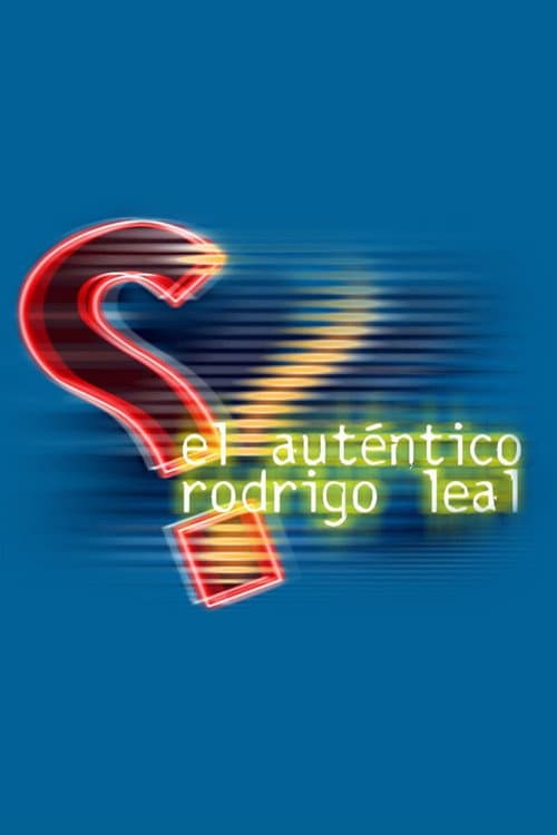 El auténtico Rodrigo Leal Season 1 poster