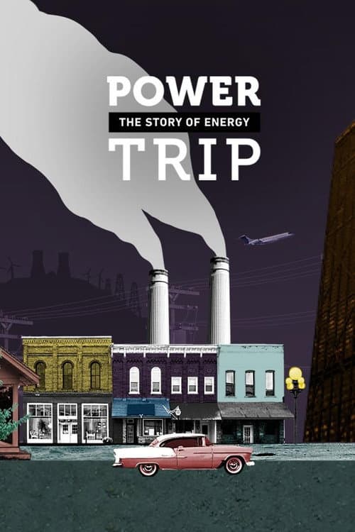 Power Trip: The Story of Energy Season 1 poster