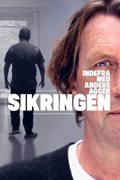Indefra med Anders Agger - Sikringen Season 1 poster