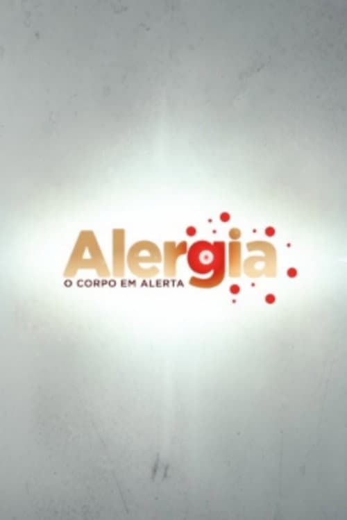 Alergia - O corpo em alerta Season 1 poster