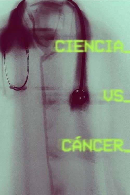 Ciencia vs. Cáncer Season 1 poster