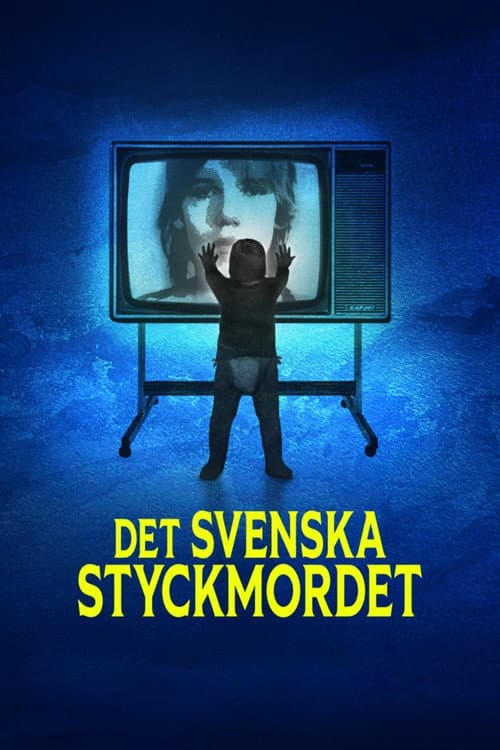 Dokument inifrån: Det svenska styckmordet Season 1 poster