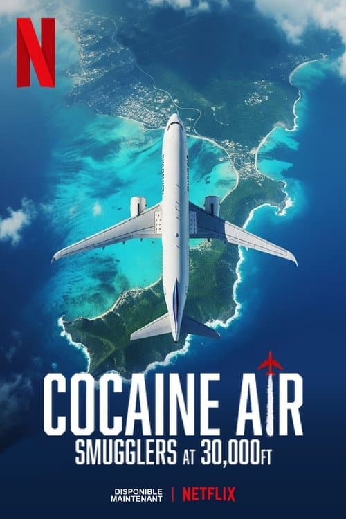 Cocaine Air: Smugglers at 30,000 Ft. Limited Series poster