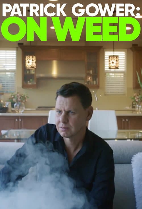 Patrick Gower: On Weed Season 1 poster
