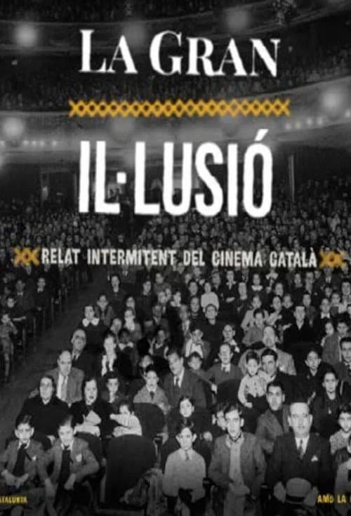 La gran il·lusió, relat intermitent del cinema català Season 1 poster