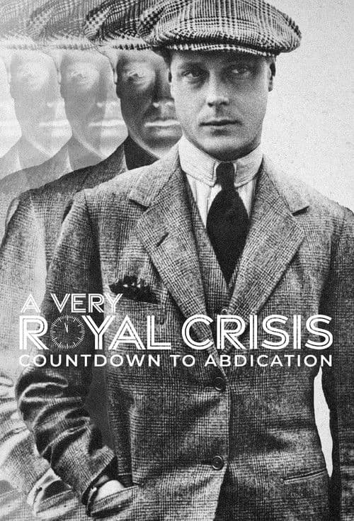A Very Royal Crisis: Countdown to Abdication Season 1 poster