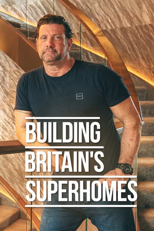 Building Britain's Superhomes Series 2 poster