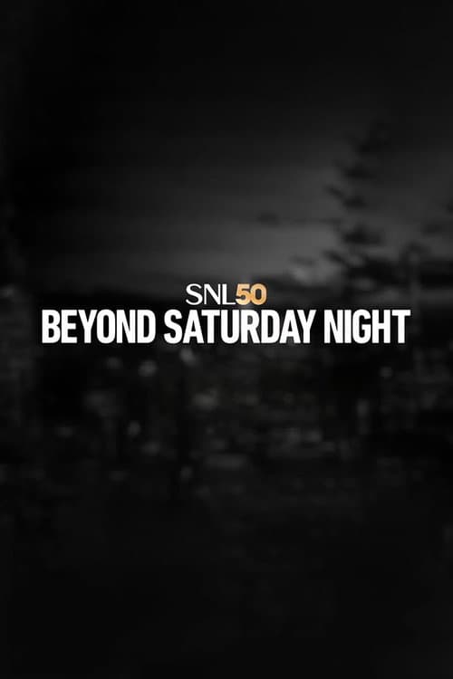 SNL50: Beyond Saturday Night Miniseries poster