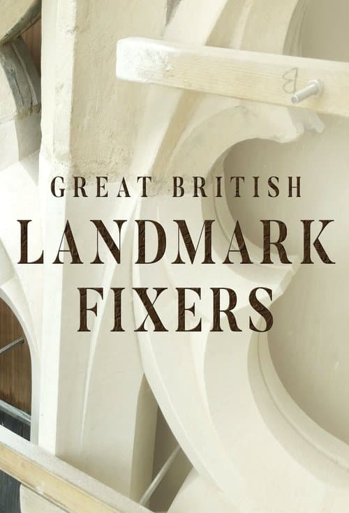Great British Landmark Fixers Series 1 poster