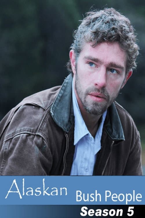 Alaskan Bush People Season 5 poster