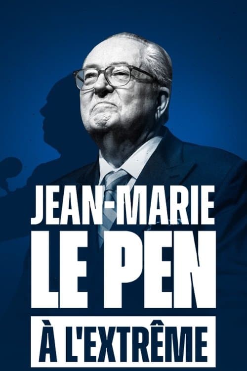 Jean-Marie Le Pen : À l'extrême Season 1 poster