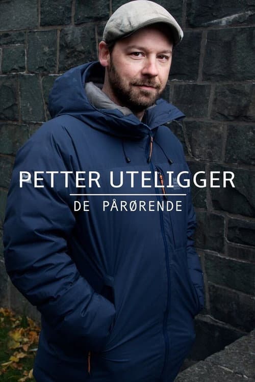 Petter uteligger: De pårørende Season 1 poster