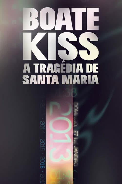 Boate Kiss: A Tragédia de Santa Maria Season 1 poster