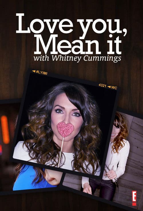 Love You, Mean It with Whitney Cummings Season 1 poster