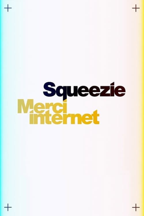 Squeezie: Thanks Internet Season 1 poster