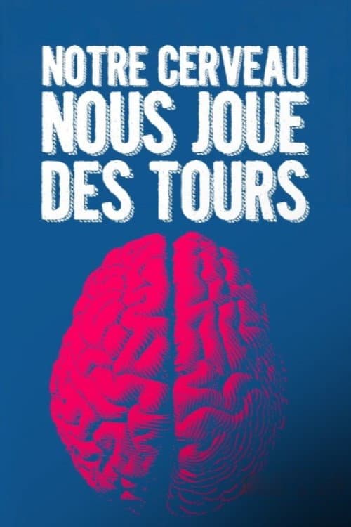 Notre cerveau nous joue des tours Season 1 poster