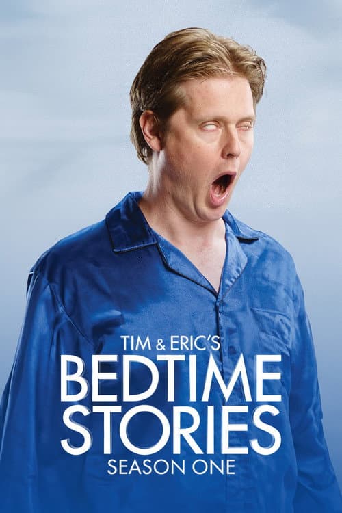 Tim and Eric's Bedtime Stories Season 1 poster