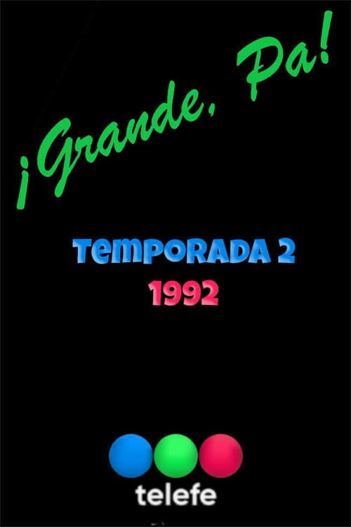 ¡Grande, Pá! Season 2 poster