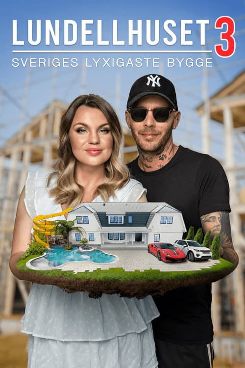 Lundellhuset - Sveriges lyxigaste bygge Season 3 poster