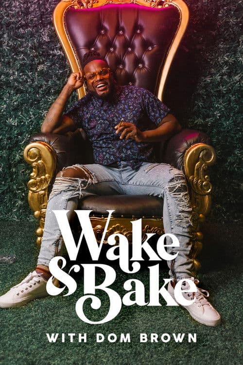 Wake & Bake with Dom Brown Season 1 poster