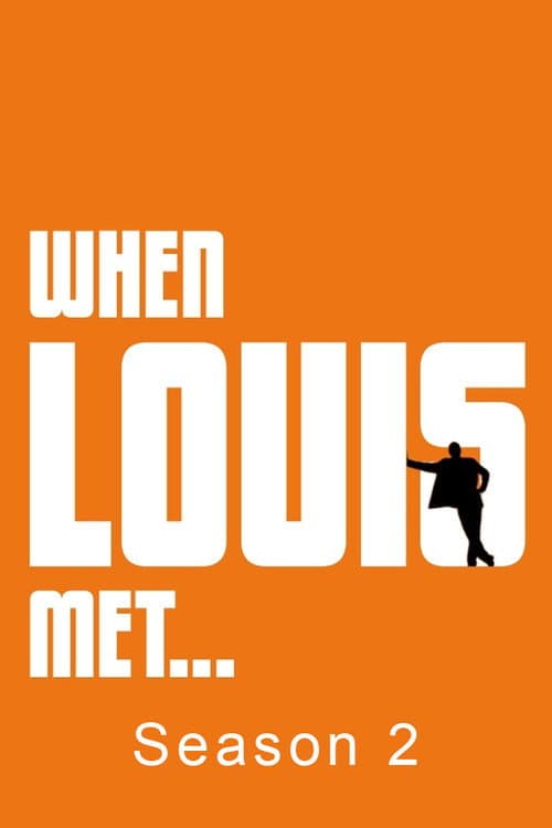 When Louis Met... Season 2 poster