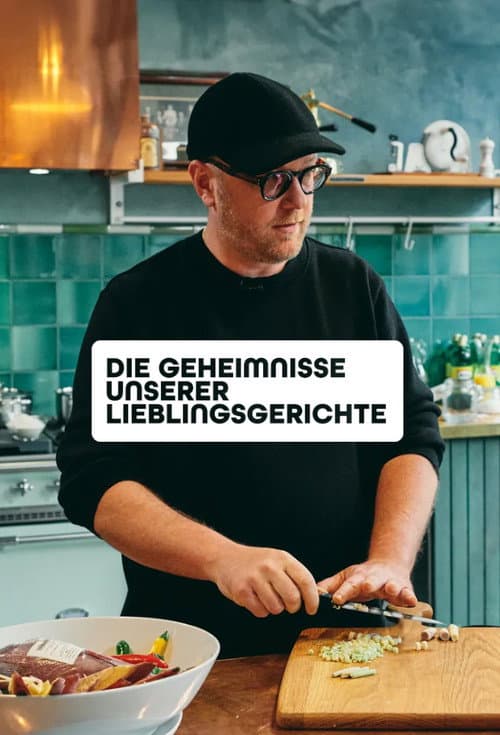 Die Geheimnisse unserer Lieblingsgerichte Season 1 poster