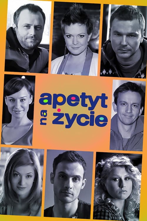 Apetyt na życie Season 1 poster