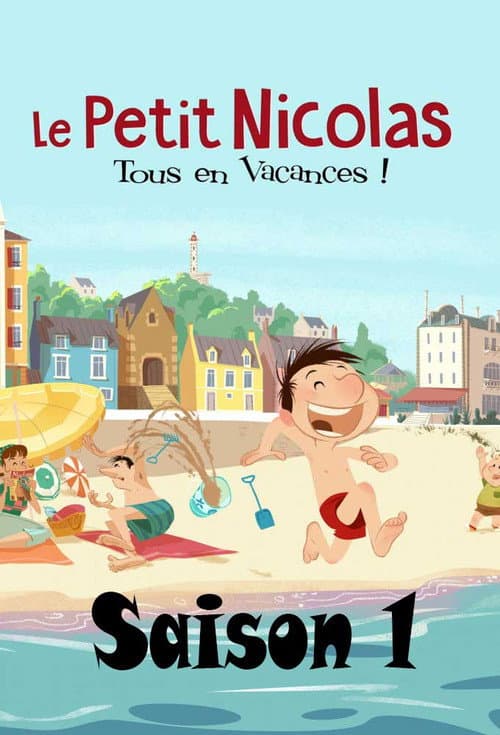 Le Petit Nicolas: tous en vacances ! Season 1 poster