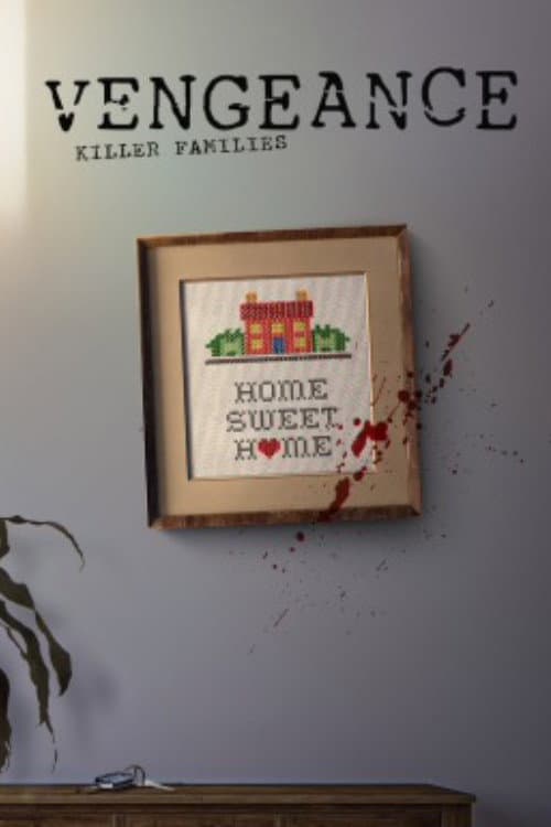 Vengeance: Killer Lovers Killer Families poster