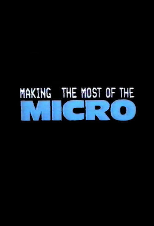 Making the Most of the Micro Series 1 poster
