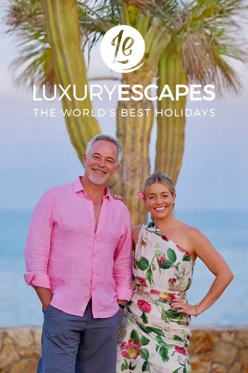 Luxury Escapes: The World's Best Holidays Season 1 poster