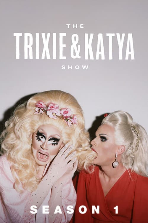The Trixie & Katya Show Season 1 poster